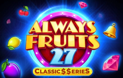 Always Fruits 27: Classic$$erieS
